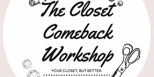 The Closet Comeback Workshop