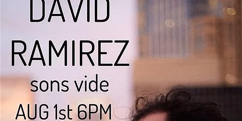 David Ramirez, Sons Vide