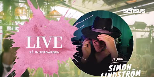 Innerg\u00e5rden LIVE - 11 juni - Simon Lindstr\u00f6m - FRI ENTR\u00c9