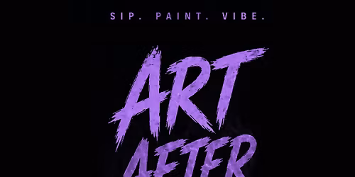 Sip & Paint | Art After Dark