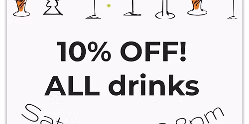 Happy Hour: 10% off all drinks Saturdays 6pm-8pm (October25-March26)
