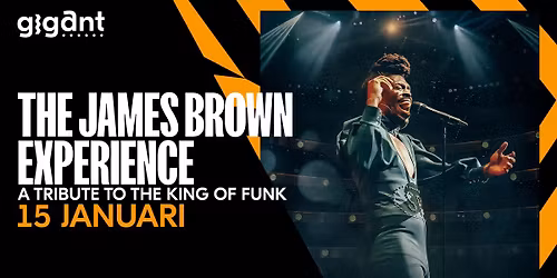 The James Brown Experience | GIGANT, Apeldoorn