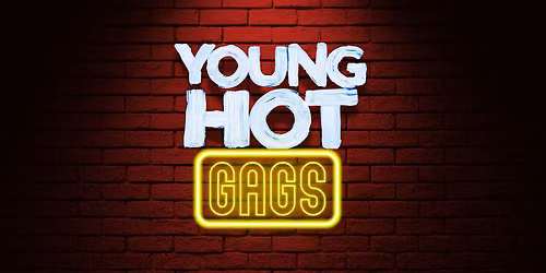 Young Hot Gags - The New Material Night