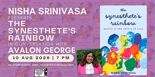 Nisha Srinivasa presents The Synesthete's Rainbow with Avalon George