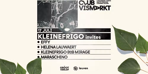 CLUB VISMARKT | Kleinefrigo invites Effy, Helena Lauwaert, Mirage & Maraschino