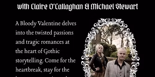 A Bloody Valentine :Doomed Love in the Gothic Tradition