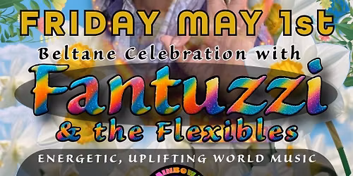 Beltane w\/ Fantuzzi & The Flexibles 
