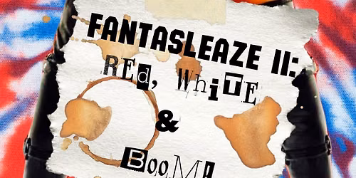 FANTASLEAZE II: RED WHITE AND BOOM