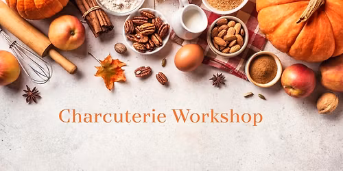 Fall Charcuterie Workshop