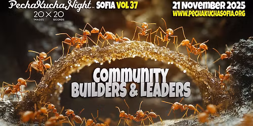 PechaKucha Night Sofia 37 - COMMUNITY BUILDERS & LEADERS