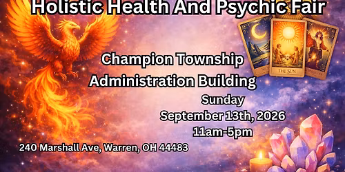 \ud83d\udd2e Holistic Health & Psychic Fair \u2013 Champion Township Administration Building, Warren OH \ud83d\udd2e