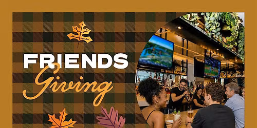 Friendsgiving at UPSIDE on Moore