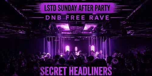 Redacted: DNB Free Rave | LSTD Sunday Afterparty