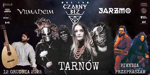 TARN\u00d3W: CZARNY BEZ + Jarzmo, Viimaheim