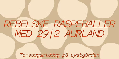 Rebelske raspeballer med 292 Aurland\ud83e\udd54\ud83e\udd54\ud83e\udd54 Torsdagsmiddag p\u00e5 Lystg\u00e5rden