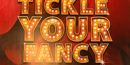 Tickle your Fancy Cabaret night