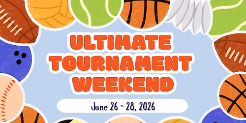 Ultimate Tournament Weekend
