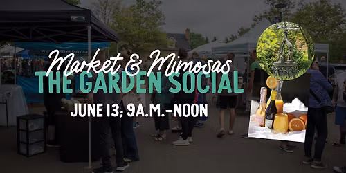 The Garden Social: Market & Mimosas
