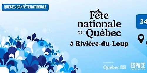 LAFête Nationale 2026 au centre-ville de Rivière-du-Loup
