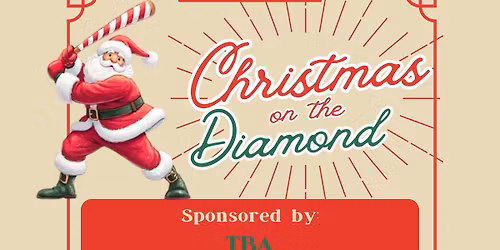 The VSC's 4th Annual Christmas on the Diamond