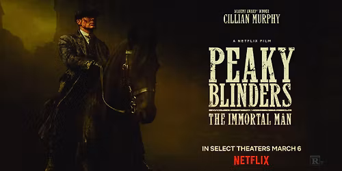 Peaky Blinders: The Immortal Man \u2014 Premiere