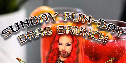 Sunday Fun-Day Drag Brunch