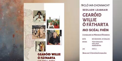 Mo Sc\u00e9al Fh\u00e9in le Gear\u00f3id Willie \u00d3 F\u00e1tharta - Seoladh Leabhair
