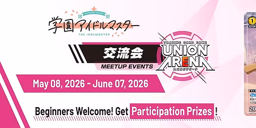 Union Arena Meet-Up Event May