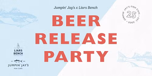 Jumpin\u2019 Jay\u2019s x Liars Bench Beer Release Party 