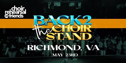 Choir Rehearsal With Friends RICHMOND (2nd Show)