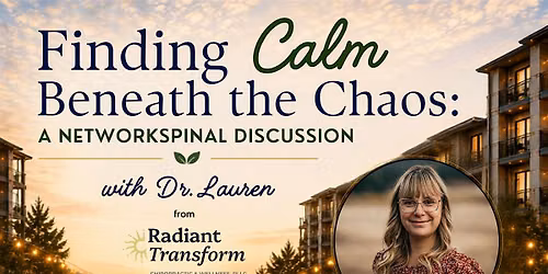 Finding Calm Beneath Chaos - NetworkSpinal Discussion @ Weller