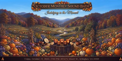 October Sound Bath: Indulging in the Moment
