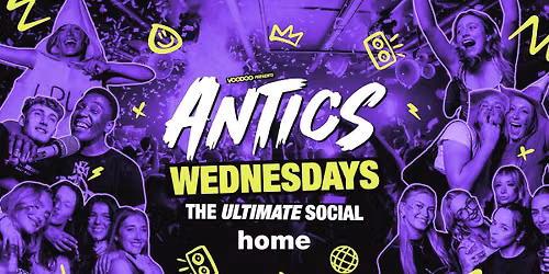  Antics Wednesdays! @ HOME - Wednesday 30th September
