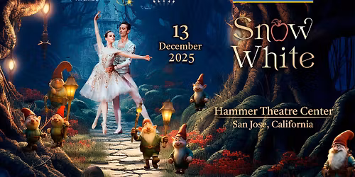 Snow White | San Jose | December 13, 2025