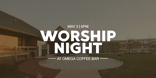 Bethel Worship Night at Omega Coffee Bar