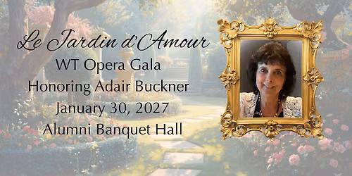 Opera Gala: Le Jardin d'Amour honoring Adair Buckner