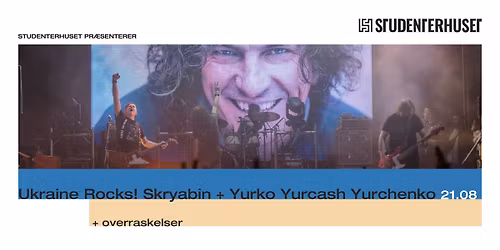 Ukraine Rocks! Skryabin + Yurko Yurcash Yurchenko \/\/ Studenterhuset, Aalborg