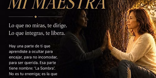 Mi Sombra, Mi Maestra.
