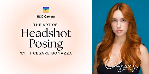 The Art of Headshot Posing with Cesare Bonazza