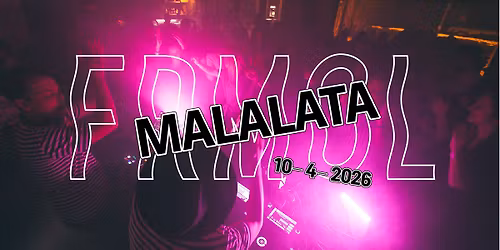 FRMOL vo V\u00fdklade: MALALATA