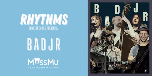 Rhythms Concert Series: BADJR