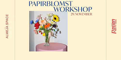 PAPIRBLOMSTWORKSHOP MED ALMEJA SPACE