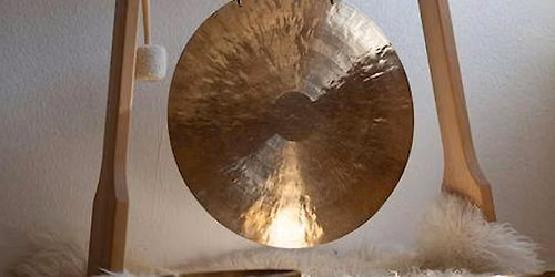 Gong & Sound Bath -Awaken  & Realign with Love.Firle\/Lewes 10-11.30 -\u00a315pp & 2 for \u00a325