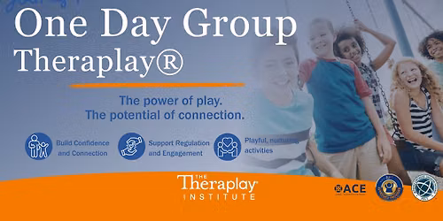 One Day Group Theraplay\u00ae in Vancouver, WA