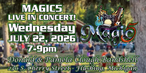 Magic5 LIVE IN CONCERT! Flushing Area Concerts in the Park SERIES 2026!