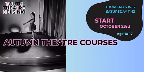 Autumn Theatre Classes for kids and Teens in Helsinki