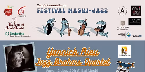 🎷 Yannick Rieu Jazz Brahms Quartet [Festival Maski-Jazz] @ Bal Maski