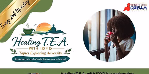Healing T.E.A. with IDYD
