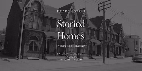 Heaps Estrin Storied Homes Walking Tour: Riverside
