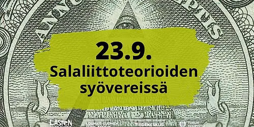 Tiedeilta - Salaliittoteorioiden sy\u00f6vereiss\u00e4
